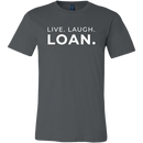 Live. Laugh. Loan. T-Shirt (Men's) - Dark Grey